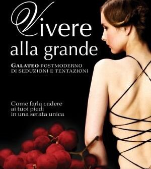 Vivere alla grande